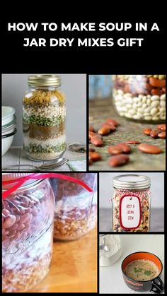 jars filled with different types of food and the words how to make soup in a jar dry mixes gift