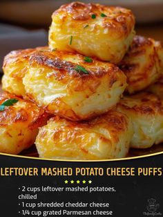 there is a pile of cheesy potatoes on the plate with text above it that says, leftover mashed potato cheese puffs