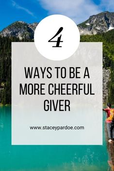 people standing on the edge of a cliff with text overlay saying 4 ways to be a more cheerful giver