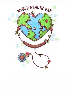 the world health day card with a heart shaped earth on it