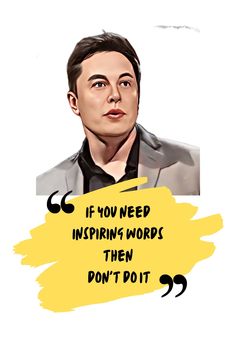 Elon musk quotes Edgy Quotes, Swami Samarth, Motivational Quotes Wallpaper, Man Up Quotes, Motivational Wallpaper, Cute Couple Drawings