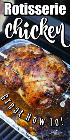 rotissee chicken on the grill with text overlay