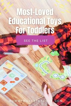 two children are playing with toys on the floor in front of them and text overlay reads most - loved educational toys for toddlers see the list