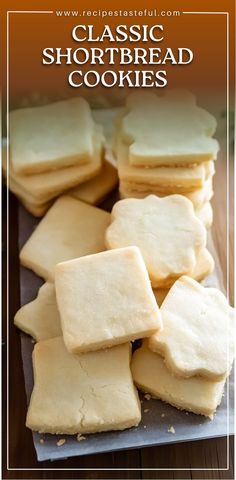 several shortbread cookies stacked on top of each other with the words classic shortbread cookies above them