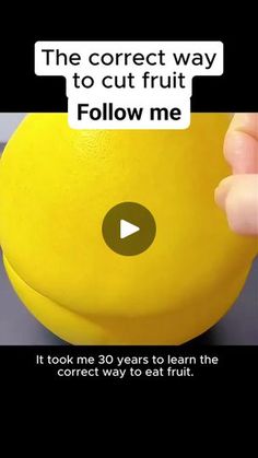 a person holding an orange with the words, the correct way to cut fruit follow me it took me 30 years to learn the correct way to eat fruit