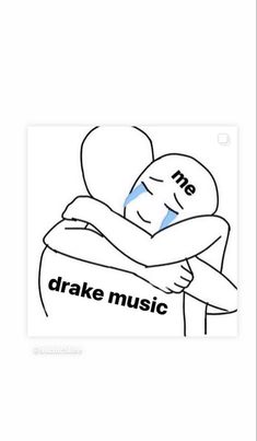 two people hugging each other with the caption'me and drakle music '