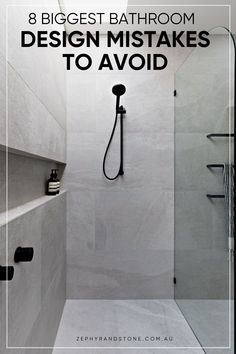 a bathroom with the words 8 biggest bathroom design mistakes to avoid