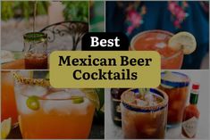 the best mexican beer cocktails