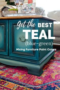 the best teal blue - green mixing furniture paint colors