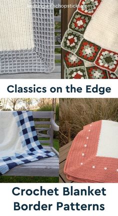 crochet blankets and afghans on the edge with text overlay that reads, classic on the edge crochet blanket border patterns