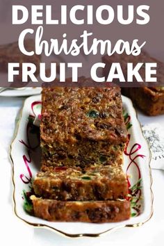 delicious christmas fruit cake on a plate with text overlay that reads delicious christmas fruit cake