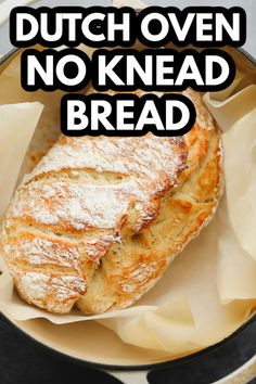 dutch oven no knead bread in a pan with text overlay that reads dutch oven no knead bread