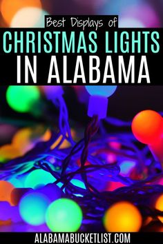 christmas lights with the words best displays in alabama