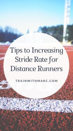 a running track with the words tips to increasing stride rate for distance runners on it