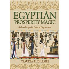 egyptian prosperity magic spells and recipes for financial improvement by claudia r dillaie image