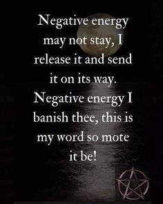 Banish Negative Energy, Banishing Spell, Witch Quotes