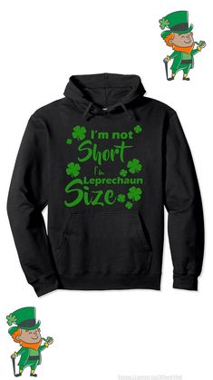 I'm Not Short I'm Leprechaun Size Saint Patrick's Day Hoodie Pullover Hoodie. #hoodie #sweatshirt #pullover #stpatricksday #fashion #shamrock #clover #leprechaun #winter #funny #green #cozy Celtic Shamrock, Irish Saints, Irish Pride, St Patrick’s Day, Shirt Button, Daily Activities, Kiss Me, Trust Me