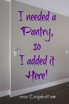 i need a pantry, so i added it here wall decal in purple ink