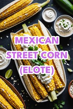 A photo of a  Mexican Street Corn (Elote) which is a type of Sides for Quesadillas Mexican Street Corn Elote, Corn Elote, Mexican Street Corn, Street Corn