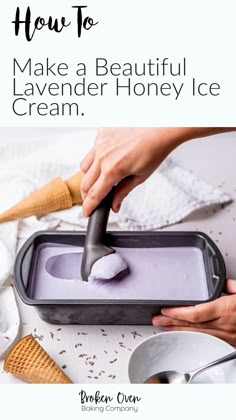 a person using an ice cream scooper to make lavender honey ice cream with text overlay