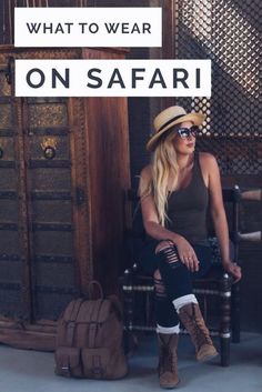 a woman sitting on top of a wooden chair next to a suitcase and hat with the words what to wear on safari