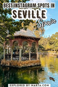 the best instagram spots in sevillee, spain with text overlaying it