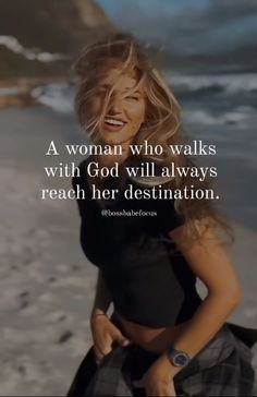 a woman who walks with god will always reach her destination quote on the beach,