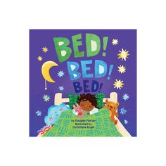 About the Book "Bright smiles and enthusiastic kids share their wind-down routines in this lyrical, dreamy read-aloud. Tired kiddos put away toys, wash up in the tub, brush their teeth, cuddle with stuffed animals, sing lullabies, and get tucked in tight for a good night's sleep"-- Book Synopsis Lead kids through their wind-down routine as they get ready for Bed! Bed! Bed!, the latest board book in the popular series for toddlers! Sweet dreams fill your head! head! head! In your cozy bed! bed! b Bedtimes By Age, Sleep Book, Bee Book, Easy Books, Board Book, Baby Steps