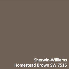 sherylin - williams's homestead brown sw 7515