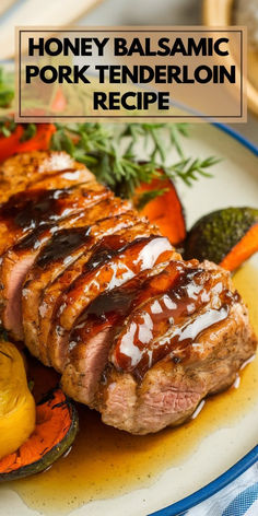 honey balsamic pork tenderloin recipe on a plate