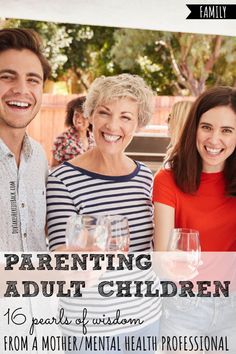 two women and a man holding wine glasses with the words, parenting adult children