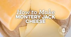 how to make money jack cheese on a cutting board with the words, how to make money jack cheese