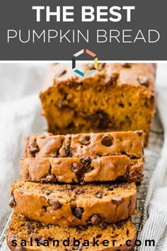 pumpkin bread with chocolate chips on top and text overlay that reads, the best pumpkin bread