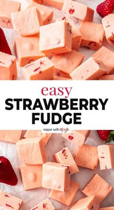 easy strawberry fudge made with fresh strawberries on the side and sliced into cubes