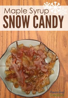 maple syrup snow candy in a bowl on top of a wooden table with text overlay