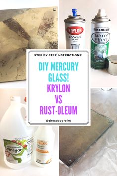 the instructions for how to make diy mercury glass krylon and rust - oleum