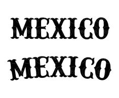 two black and white letters with the word mexico written on them in cursive font