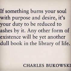 charles bukowski quote about being in the library with books on shelves behind it