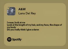 an ad for spotify with the caption'i mean, look at me look at the length of my hair, and my face, the shape of my body do you really think i give a damn