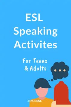 two people with speech bubbles above them and the words esl speaking activities for teens and adults