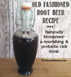 an advertisement for a root beer recipe on a wooden table with the caption, root beer recipe iv naturally fermened and nourizing & probiotic rich drink