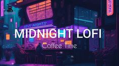 the words midnight loft coffee time are in front of a neon lit building with people sitting at tables