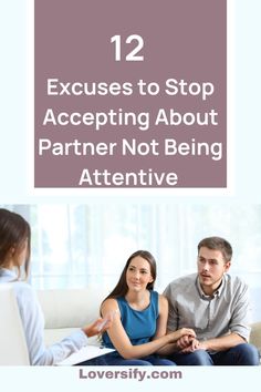 Accepting excuses for inattentiveness can damage your relationship. Discover the 12 excuses you should stop accepting to encourage more attention and care. #HealthyRelationship #LoveBetter Stolen Glances, Woman Happy, Unhealthy Relationships