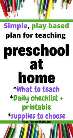 a sign that says, simple play based plan for teaching preschool at home what to teach daily checklist and printable supplies to choose