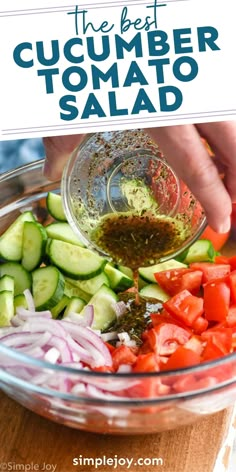 the best cucumber tomato salad is in a glass bowl