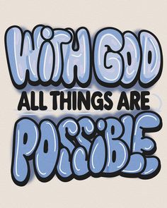 the words with god all things are possible in blue and white lettering on a beige background