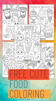 four free coloring pages for kids to color with the text, free cutie food coloring