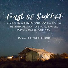 a tent with the words feast of sukkat living in a temporary dwelling to remind us that we will dwel