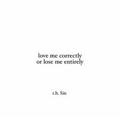 Some family members think that you're supposed to hang around no matter how they treat you. Like a stray mutt waiting for table scraps. Your Boyfriend, Pretty Quotes, Love Me