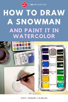 an image of how to draw a snowman and paint it in watercolor with text overlay